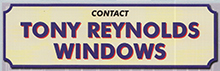 Tony Reynolds Windows